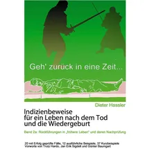 Shaker Media GmbH Indizienbeweise für ein Leben nach dem Tod und die Wiedergeburt: Band 2a: Rückführung in "frühere Leben" und deren Nachprüfung