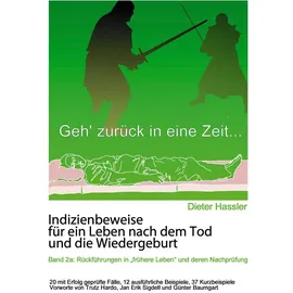 Shaker Media GmbH Indizienbeweise für ein Leben nach dem Tod und die Wiedergeburt: Band 2a: Rückführung in "frühere Leben" und deren Nachprüfung