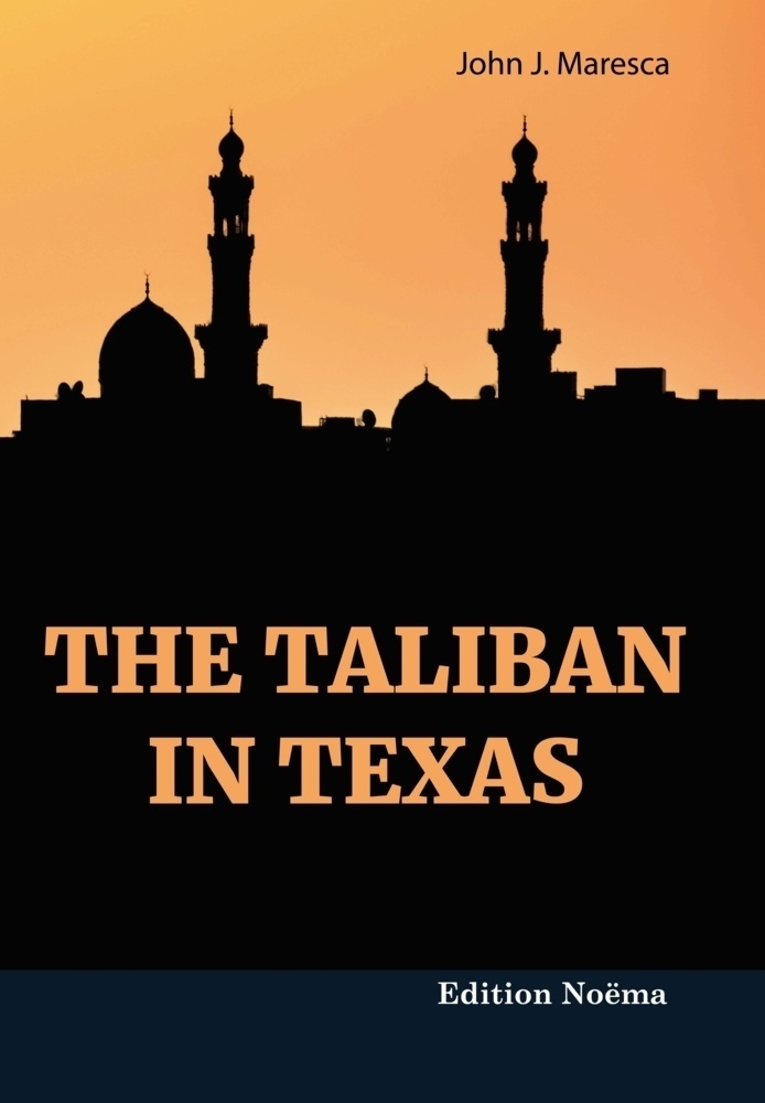The Taliban In Texas - John Maresca  Kartoniert (TB)