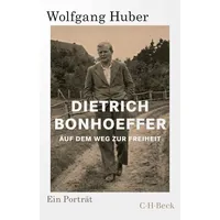 C.H. Beck Verlag Dietrich Bonhoeffer Auf dem Weg zur