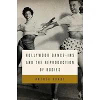 Oxford University Press Hollywood Dance-Ins and the Reproduction of