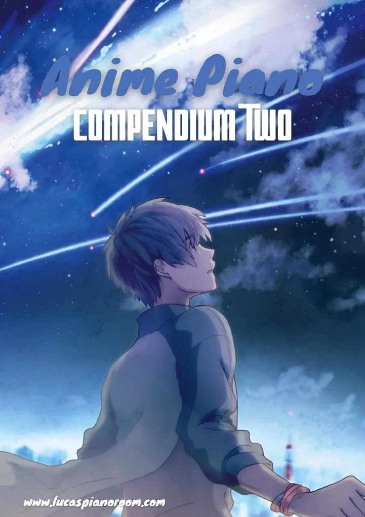 Anime Piano Compendium Two: Easy Anime Piano Sheet Music Book for Beginners and Advanced: eBook von Lucas Hackbarth