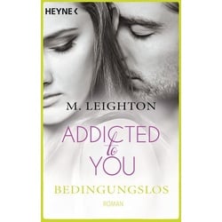 Bedingungslos / Addicted to You Bd. 3