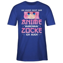 Shirtracer T-Shirt Ich gucke nicht nur Anime manchmal zocke ich auch – Manga Fans Anime G Anime Geschenke blau 4XL