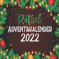 Rätsel Adventskalender 2022: Rätsel Adventskalender für Erwachsene, Weihnachtskalender 2022 mit Sudoku, Wortsuche, Labyrinthen, Schönes Geschenk für männer und frauen