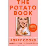 Bloomsbury Usa Poppy Cooks: The Potato Book: