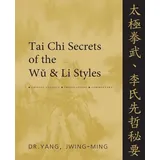 Tai Chi Secrets of the Wu and Li Styles