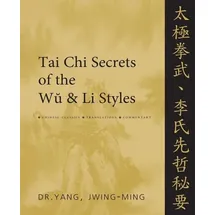 Tai Chi Secrets of the Wu and Li Styles