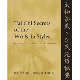 Tai Chi Secrets of the Wu and Li Styles