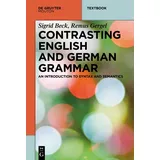 Walter de Gruyter Contrasting English and German Grammar: An Introduction to Syntax and Semantics (Mouton Textbook)
