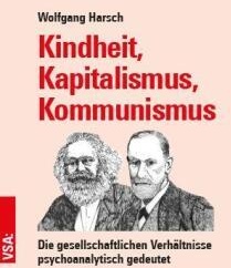 Kindheit  Kapitalismus  Kommunismus - Wolfgang Harsch  Kartoniert (TB)