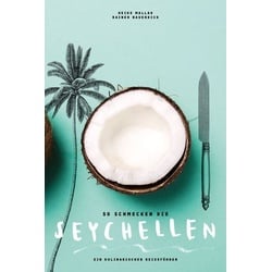 So schmecken die Seychellen