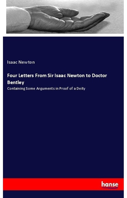 Four Letters From Sir Isaac Newton To Doctor Bentley - Isaac Newton, Kartoniert (TB)