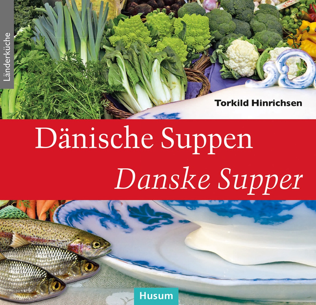 Dänische Suppen - Danske Supper - Torkild Hinrichsen  Gebunden