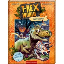Coppenrath Verlag T-Rex World (Leseanfänger/Bd.3) - Jetzt kracht's!