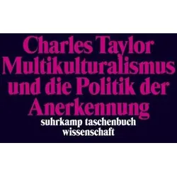 Multikulturalismus und die Politik der Anerkennung