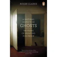 Penguin Books UK A Natural History of Ghosts: