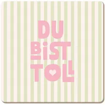 Grafik-Werkstatt Grafik Werkstatt lustiger Untersetzer aus Kork | Du bist toll