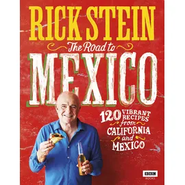 BBC The Road to Mexico: 120 vibrant recipes from California and Mexico