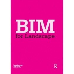 BIM for Landscape als eBook Download von Landscape Institute