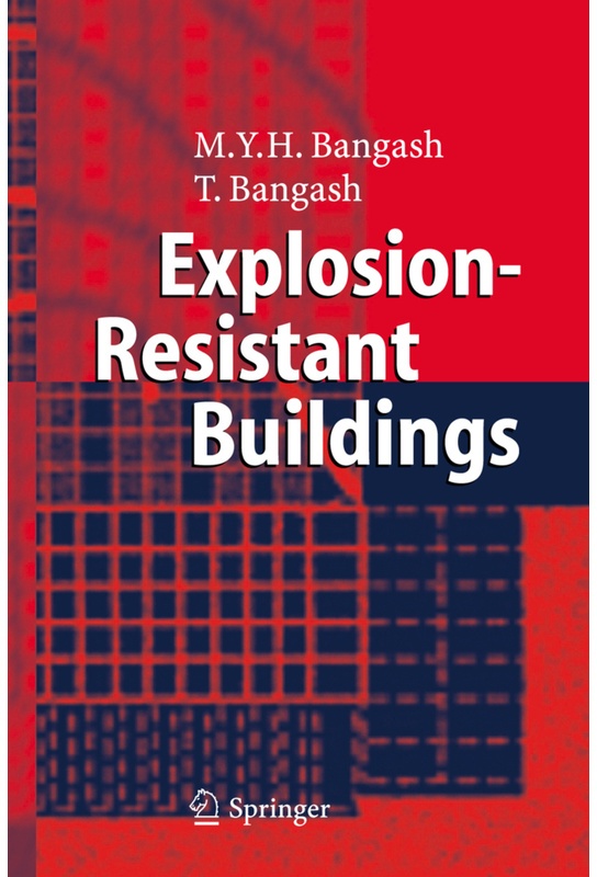Explosion-Resistant Buildings - T. Bangash, Kartoniert (TB)