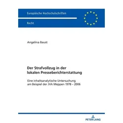 Der Strafvollzug in der lokalen Presseberichterstattung