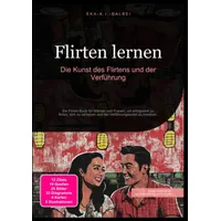 Epubli Flirten lernen: Die Kunst des Flirtens und der