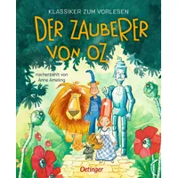 Oetinger Klassiker zum Vorlesen. Der Zauberer von Oz