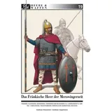 Zeughausverlag Das fränkische Heer der Merowingerzeit
