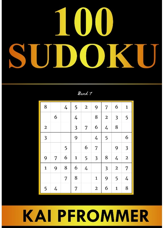 Sudoku | 100 Sudoku Von Einfach Bis Schwer | Sudoku Puzzles (Sudoku Puzzle Books Series, Band 7) - Kai Pfrommer, Kartoniert (TB)