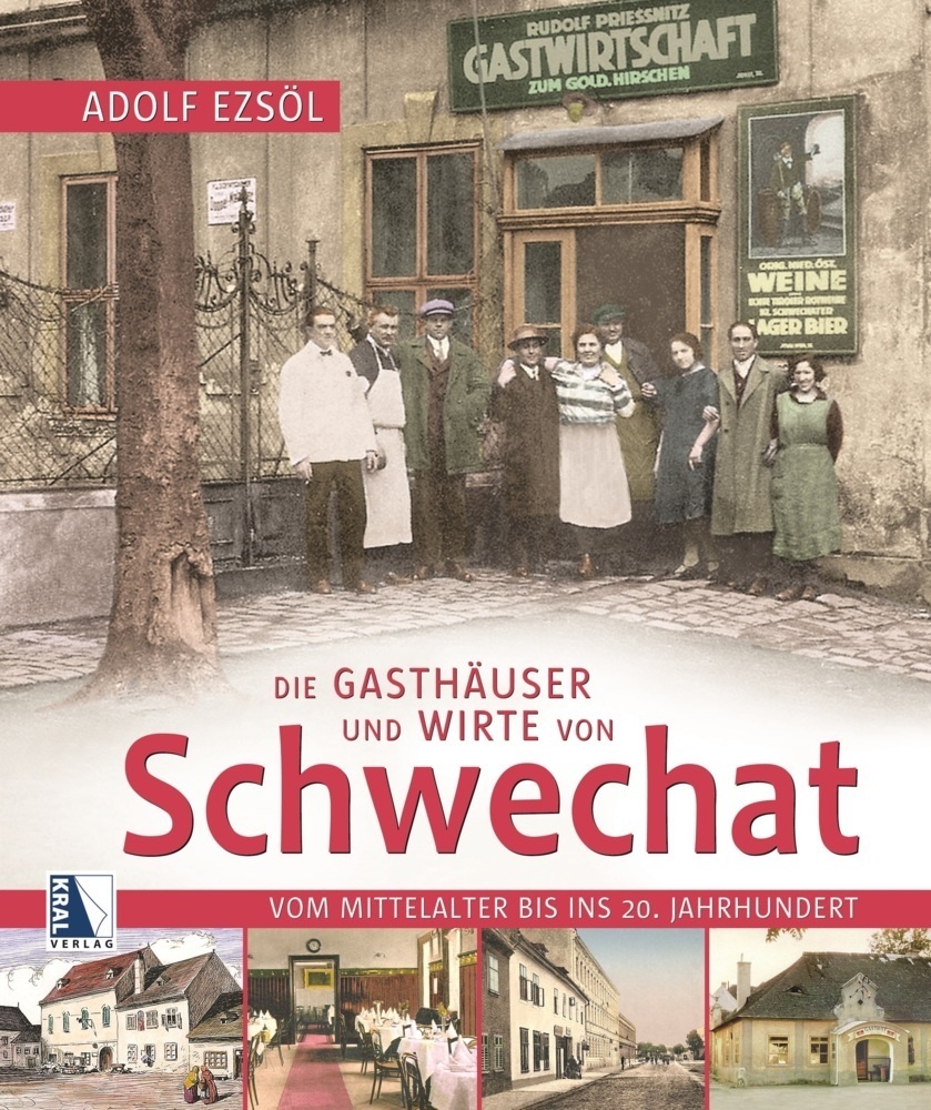 Die Gasthäuser Und Wirte Von Schwechat - Adolf Ezsöl  Gebunden