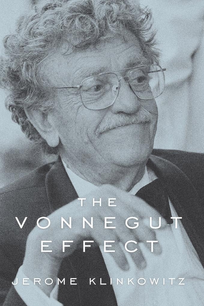 The Vonnegut Effect: eBook von Jerome Klinkowitz