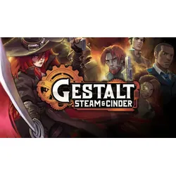 Gestalt: Steam & Cinder