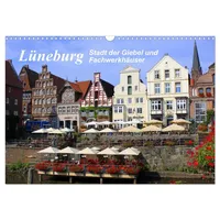 Calvendo Lüneburg - Stadt der Giebel und Fachwerkhäuser (Wandkalender