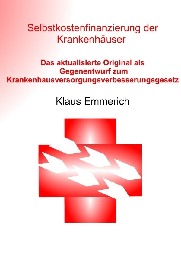 Selbstkostenfinanzierung Der Krankenhäuser - Klaus Emmerich  Kartoniert (TB)
