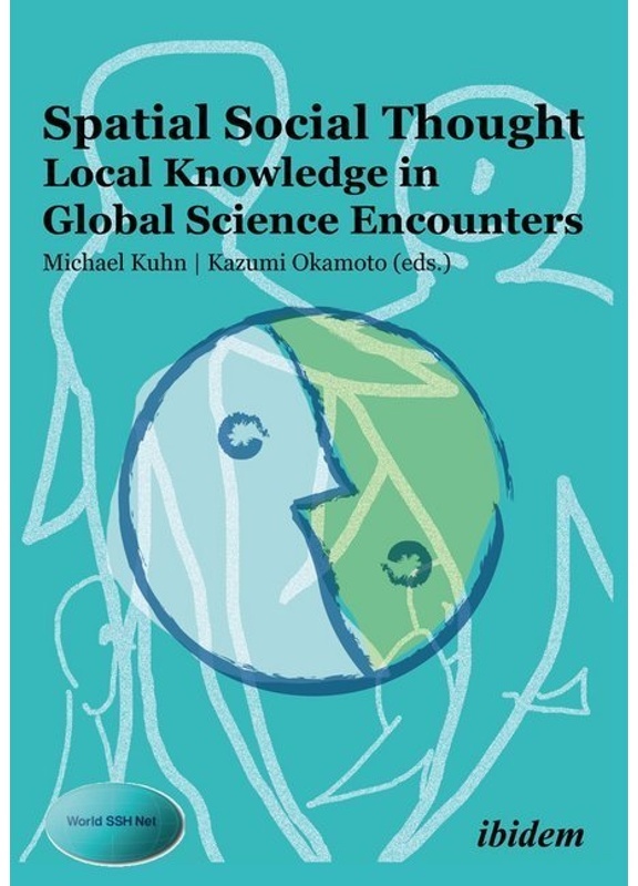 Spatial Social Thought: Local Knowledge In Global Science Encounters - Spatial Social Thought: Local Knowledge in Global Science Encounters  Kartonier