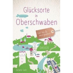 Glücksorte in Oberschwaben