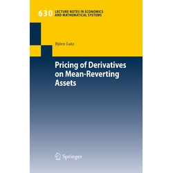 Pricing Of Derivatives On Mean-Reverting Assets - Björn Lutz, Kartoniert (TB)