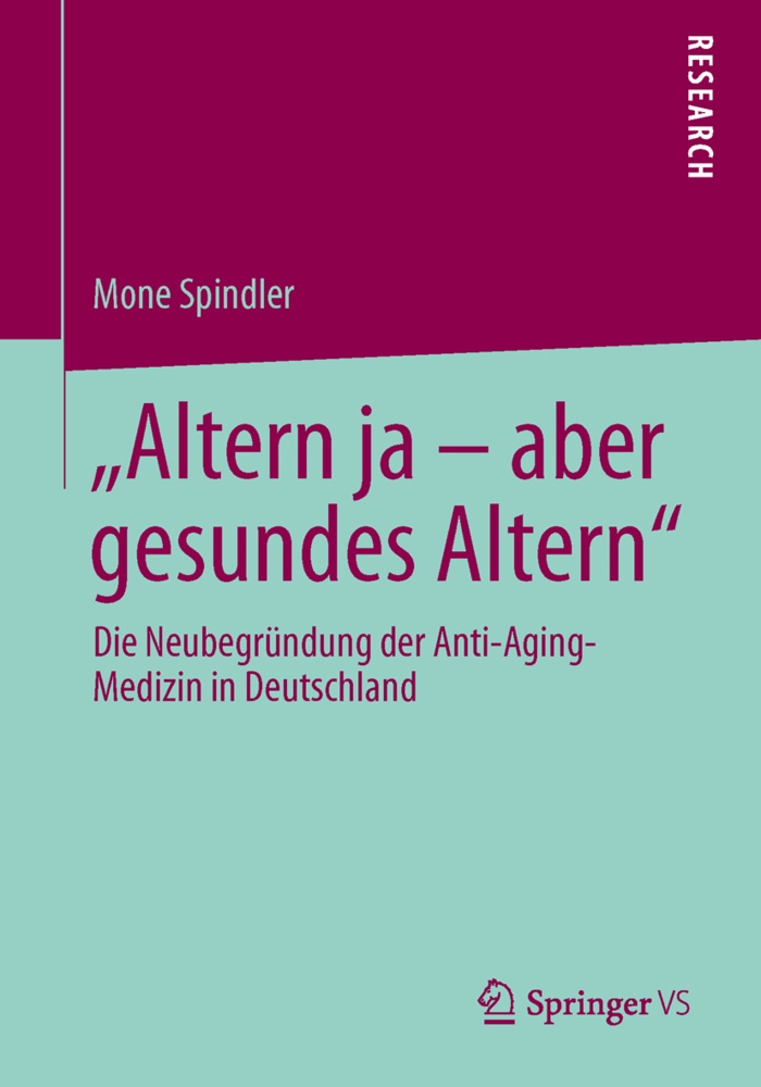 Altern Ja - Aber Gesundes Altern - Mone Spindler  Kartoniert (TB)