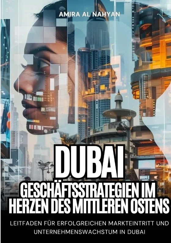 Dubai:  Geschäftsstrategien Im Herzen Des  Mittleren Ostens - Amira Al Nahyan  Kartoniert (TB)