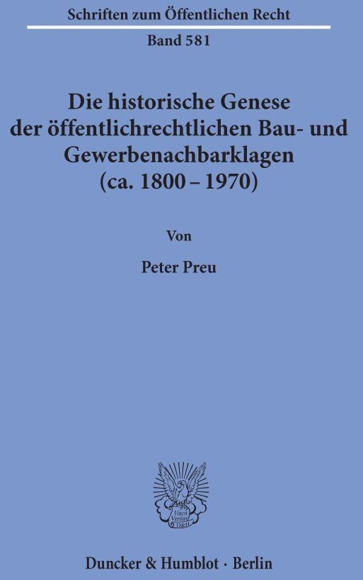 Die Historische Genese Der Öffentlichrechtlichen Bau- Und Gewerbenachbarklagen (Ca. 1800 - 1970). - Peter Preu  Kartoniert (TB)