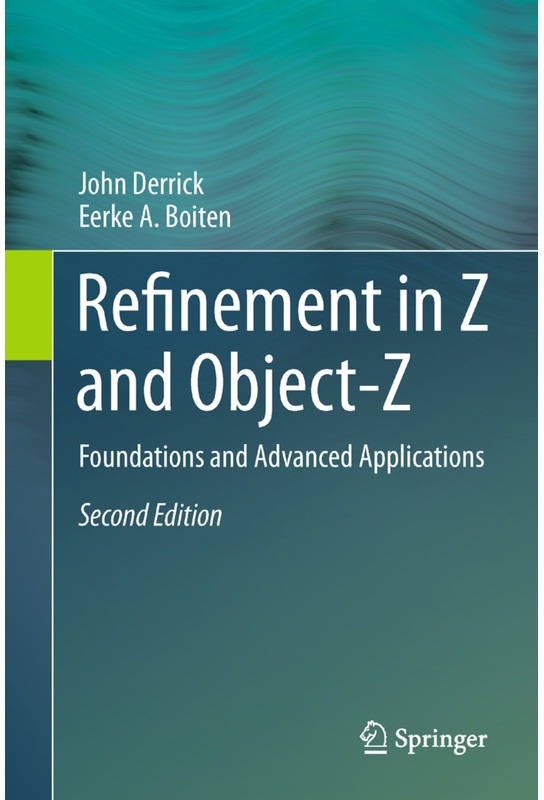 Refinement In Z And Object-Z - John Derrick, Eerke A. Boiten, Kartoniert (TB)