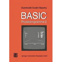 BASIC-Physikprogramme 2 MikroComputer-Praxis