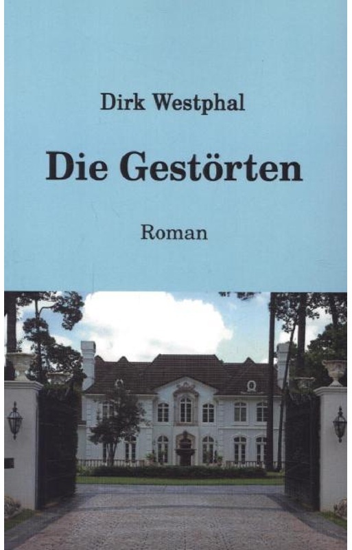 Die Gestörten - Dirk Westphal  Kartoniert (TB)