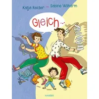 Carl Hanser Verlag Gleich ... von Katja Reider/ Sabine