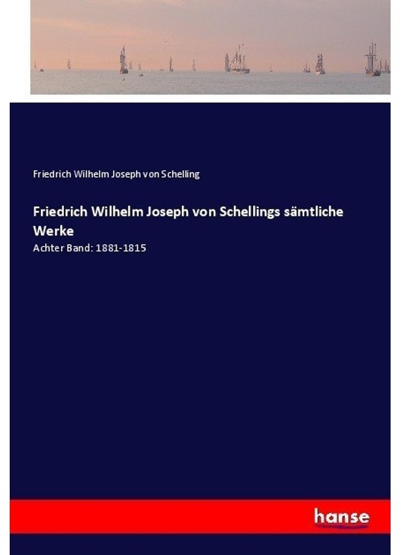Friedrich Wilhelm Joseph Von Schellings Sämtliche Werke - Friedrich Wilhelm Joseph Schelling  Kartoniert (TB)