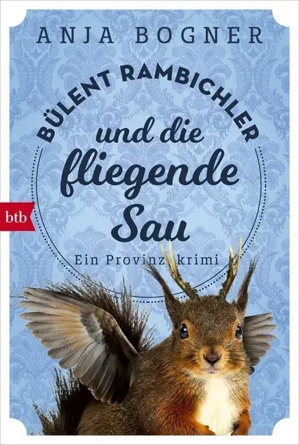 Bülent Rambichler Und Die Fliegende Sau / Bülent Rambichler Bd.1 - Anja Bogner  Taschenbuch