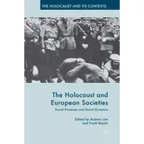 Macmillan The Holocaust and European Societies: Social Processes and Social Dynamics