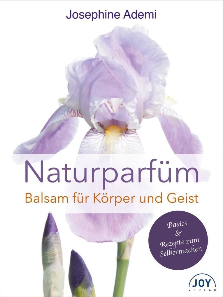 Naturparfüm: Buch von Josephine Ademi