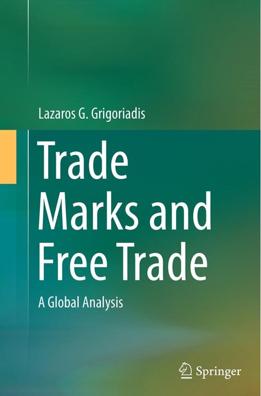 Trade Marks And Free Trade - Lazaros G. Grigoriadis  Kartoniert (TB)